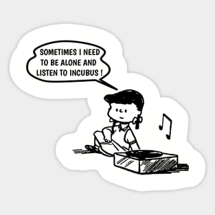 INCUBUS // NEED TO LISTEN Sticker